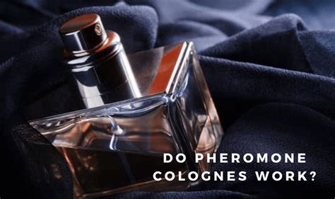 do pheromone colognes actually work.